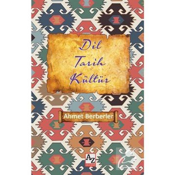 Dil Tarih Kültür- Ahmet Berberler