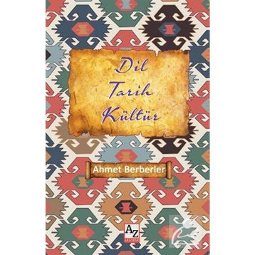Dil Tarih Kültür- Ahmet Berberler