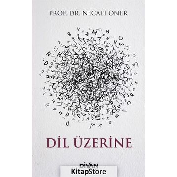 Dil Üzerine - Prof. Dr. Necati Öner