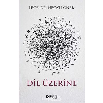 Dil Üzerine - Prof. Dr. Necati Öner