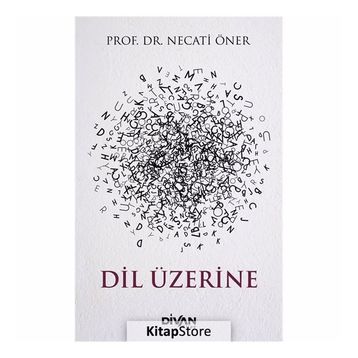 Dil Üzerine - Prof. Dr. Necati Öner