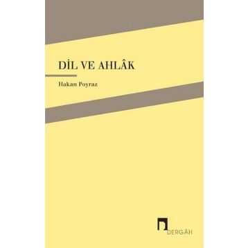 Dil ve Ahlak - Hakan Poyraz
