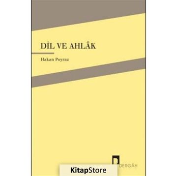 Dil ve Ahlak - Hakan Poyraz