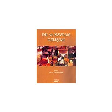 Dil ve Kavram Gelişimi - S. Seyhun Topbaş