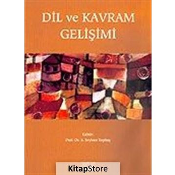 Dil ve Kavram Gelişimi - S. Seyhun Topbaş