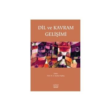 Dil ve Kavram Gelişimi - S. Seyhun Topbaş