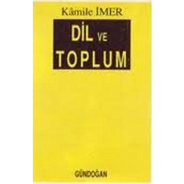 Dil ve Toplum - Kamile İmer