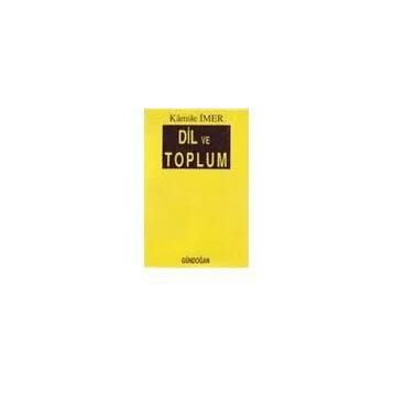 Dil ve Toplum - Kamile İmer