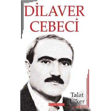 Dilaver Cebeci - Talat Ülker