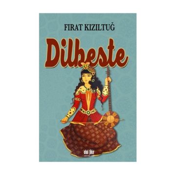 DILBESTE - FIRAT KIZILTUĞ