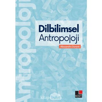 Dilbilimsel Antropoloji - Alessandro Duranti