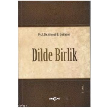 DILDE BIRLIK - AHMET B. ERCILASUN