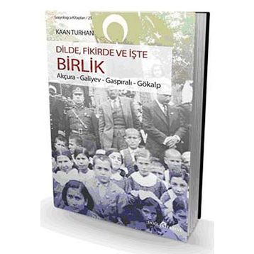 Dilde, Fikirde ve İşte Birlik - Kaan Turhan