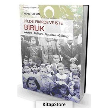 Dilde, Fikirde ve İşte Birlik - Kaan Turhan