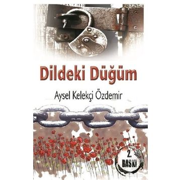 Dildeki Düğüm - Aysel Kelekçi Özdemir