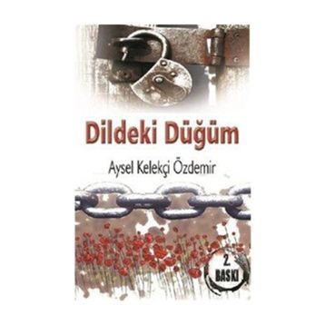 Dildeki Düğüm - Aysel Kelekçi Özdemir