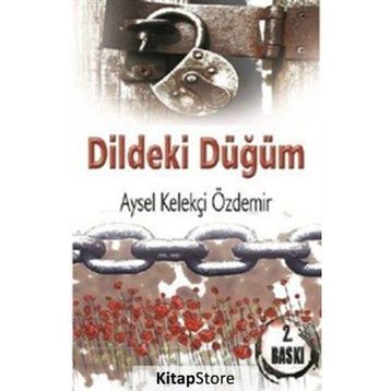 Dildeki Düğüm - Aysel Kelekçi Özdemir