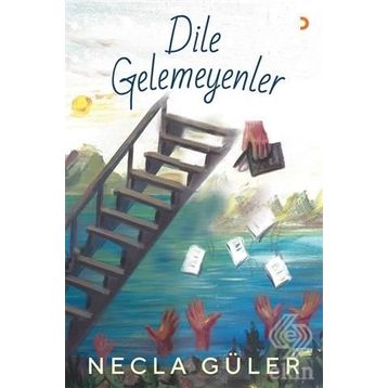 Dile Gelemeyenler - Necla Güler