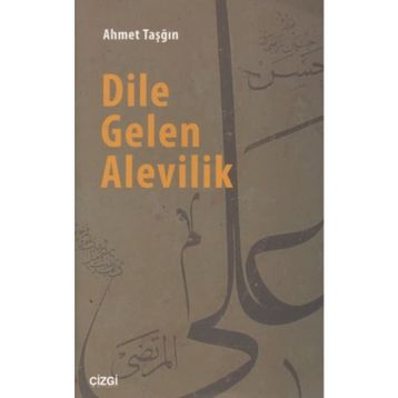 DILE GELEN ALEVILIK - AHMET TAŞĞIN