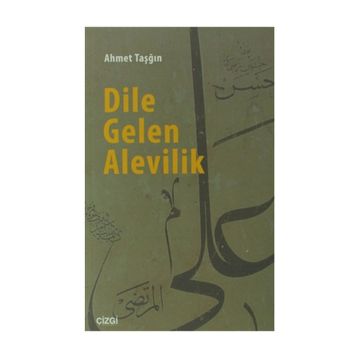 DILE GELEN ALEVILIK - AHMET TAŞĞIN