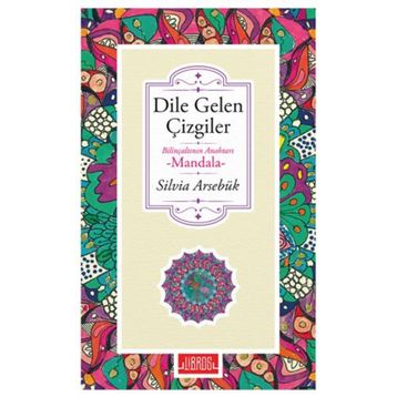 Dile Gelen Çizgiler - Silvia Arsebük