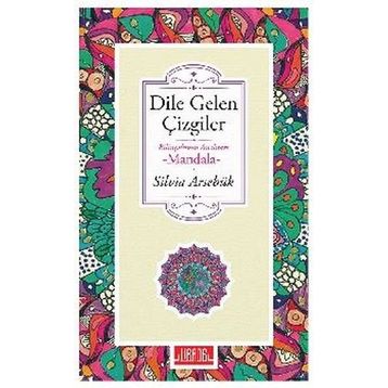 Dile Gelen Çizgiler - Silvia Arsebük