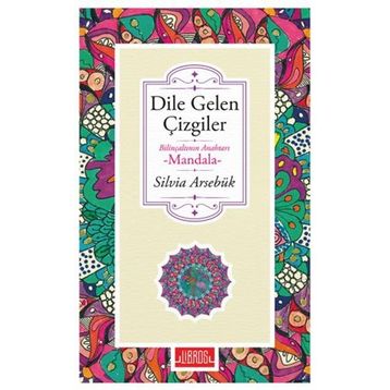 Dile Gelen Çizgiler - Silvia Arsebük