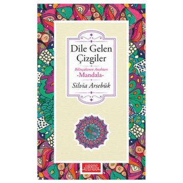 Dile Gelen Çizgiler - Silvia Arsebük