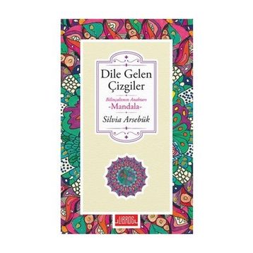 Dile Gelen Çizgiler - Silvia Arsebük