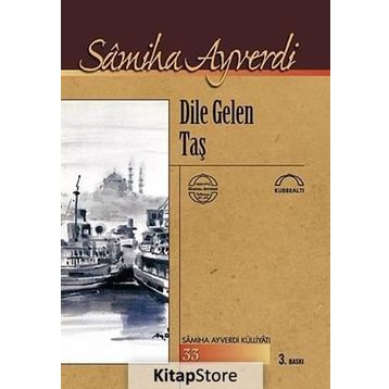Dile Gelen Taş - Samiha Ayverdi