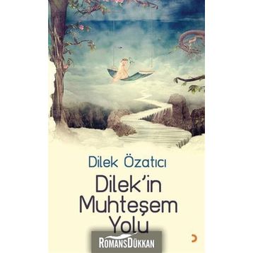 DILEKIN MUHTEŞEM YOLU - DILEK ÖZATICI