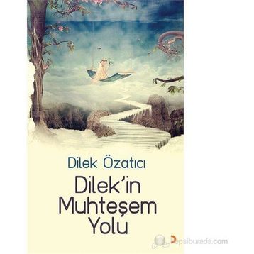 DILEKIN MUHTEŞEM YOLU - DILEK ÖZATICI