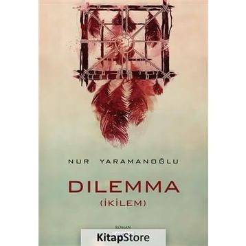 Dilemma - Nur Yaramanoğlu