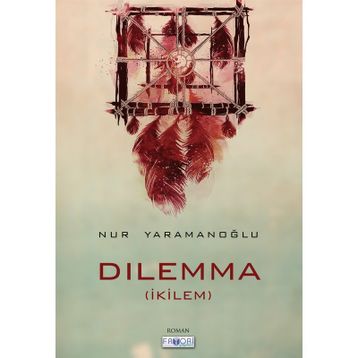 Dilemma - Nur Yaramanoğlu