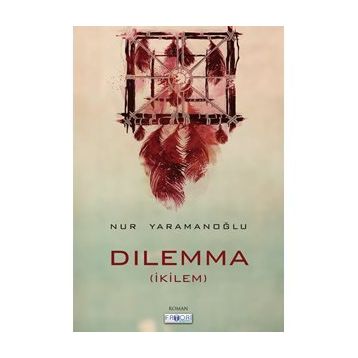 Dilemma - Nur Yaramanoğlu