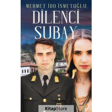 Dilenci Subay - Mehmet İdo İsmetoğlu