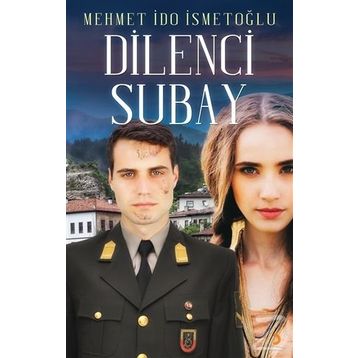 Dilenci Subay - Mehmet İdo İsmetoğlu