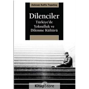 Dilenciler - Aslıcan Kalfa Topateş