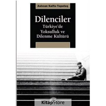 Dilenciler - Aslıcan Kalfa Topateş