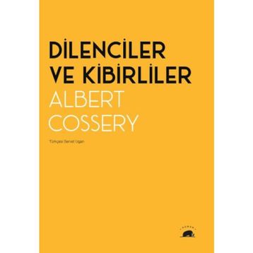 Dilenciler ve Kibirliler-Albert Cossery