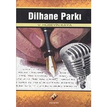DILHANE PARKI - V. HÜSEYİN KAYA