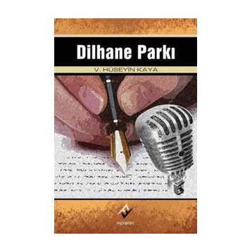 DILHANE PARKI - V. HÜSEYİN KAYA