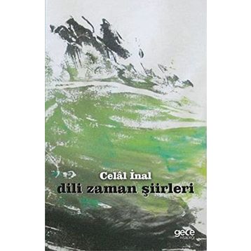 Dili Zaman Şiirleri - Celal İnal
