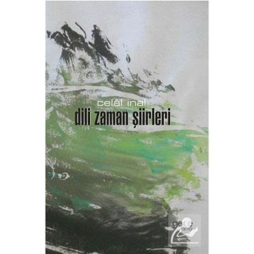 Dili Zaman Şiirleri - Celal İnal