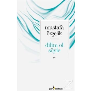 Dilim Ol Söyle - Mustafa Özçelik