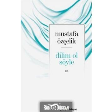 Dilim Ol Söyle - Mustafa Özçelik