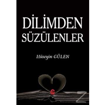 Dilimden Süzülenler - Hüseyin Gülen