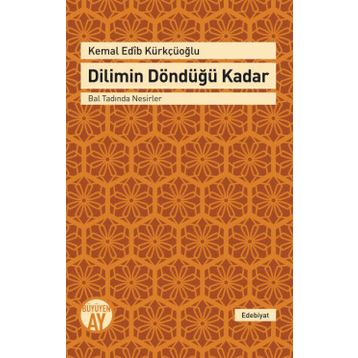 Dilimin Döndüğü Kadar - Kemal Edip Kürkçüoğlu