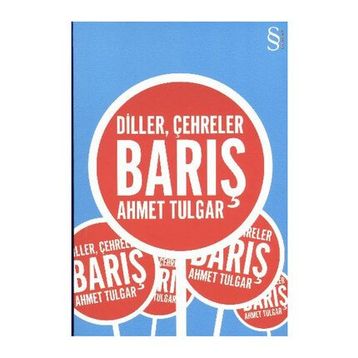 Diller, Çehreler, Barış - Ahmet Tulgar