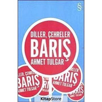 Diller, Çehreler, Barış - Ahmet Tulgar
